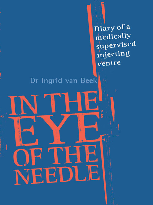 Title details for In the Eye of the Needle by Dr Ingrid van Beek - Available